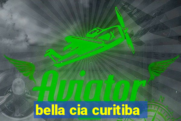 bella cia curitiba